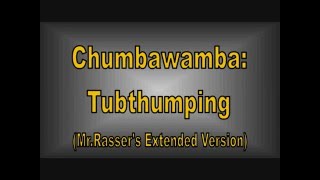 Chumbawamba  Tubthumping MrRassers Extended Version with lyrics [upl. by Diantha]