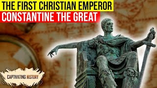 Constantine The Great Explained in 10 minutes [upl. by Ruthann]