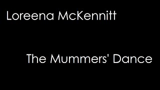 Loreena McKennitt  The Mummers Dance lyrics [upl. by Leimaj]