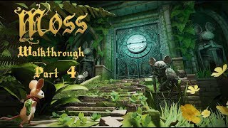 Moss PSVR Walkthrough Part 4 [upl. by Aicened]