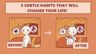 5 Small Habits That Will Change Your Life Forever [upl. by Pope759]