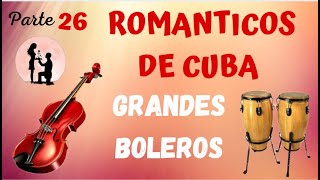 VIOLINES ROMANTICOS DE CUBA SELECCION DE BOLEROS  Nuestras Canciones De Amor [upl. by Leibman]