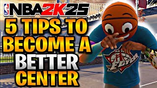 5 TIPS TO BECOME A BETTER CENTER IN NBA 2K25 [upl. by Rumery]