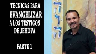 TECNICAS PARA EVANGELIZAR A LOS TESTIGOS DE JEHOVA [upl. by Gnouv119]