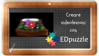 Creare videolezioni con EdPuzzle [upl. by Viviene]