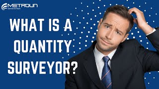 What Is A Quantity Surveyor amp How Can You Become One Too [upl. by Fontana]