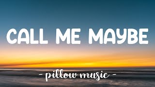 Call Me Maybe  Carly Rae Jepsen Lyrics 🎵 [upl. by Sarson]