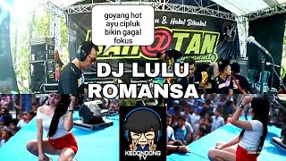 ROMANSA  dj lulu romansa hot goyangan ayu cipluk bikin gagal fokus [upl. by Adest]