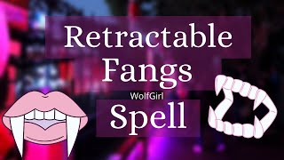 Retractable Fang Spell [upl. by Zilevi]