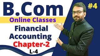 Financial Accounting Chapter 2 BCom 1st year  BCom Online Classes for 202122  Lecture 4 [upl. by Adnarom]