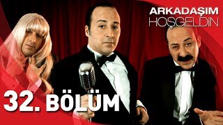 Arkadaşım Hoşgeldin  32 Bölüm Full HD  Tolga Çevik [upl. by Douglas]