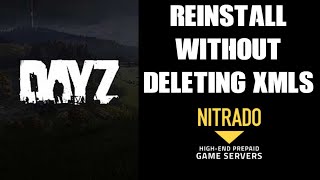 How To Reinstall DAYZ Server Without Deleting xml Files Nitrado Private Xbox PS4 Server So Mods Work [upl. by Aylmar881]