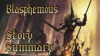 Blasphemous  Story Summary [upl. by Aicnorev78]