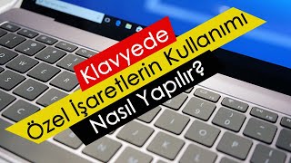 Klavyede Özel İşaretlerin Kullanımı Nasıl Yapılır [upl. by Kristie601]