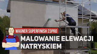 Malowanie elewacji natryskiem  agregat Wagner Superfinish 23PRO [upl. by Rotciv]