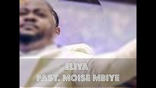 Pasteur Moise Mbiye  Eliyah [upl. by Shank]