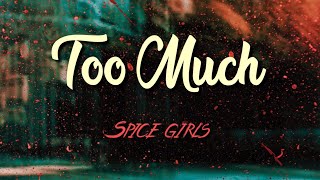 Spice Girls  Too Much Lyric Video [upl. by Joana]