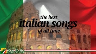 The Best Italian Songs of all Times [upl. by Ocsecnarf]