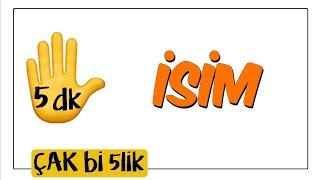 5 dkda İsim  Çak Bi 5lik [upl. by Alair458]