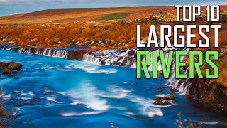 Top 10 largest Rivers of The World [upl. by Odilia]