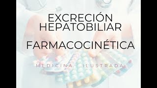 Excreción Hepatobiliar  Farmacocinética [upl. by Laure]