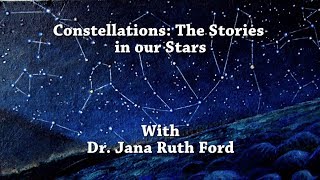 Constellations The Stories In Our Stars [upl. by Festatus963]