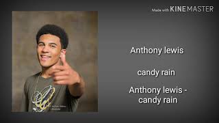 Anthony lewis  candy rain [upl. by Anatlus]