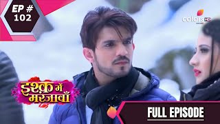 Ishq Mein Marjawan S1  इश्क़ में मरजावाँ  Episode 102 [upl. by Riobard]