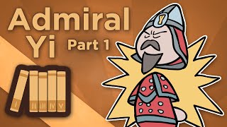 Korea Admiral Yi  Keep Beating the Drum  Extra History  Part 1 [upl. by Bosson691]