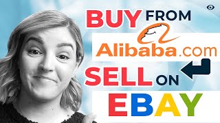 How to Buy from Alibaba to Sell on eBay  Complete Alibaba Sourcing Guide for eBay Wholesalers [upl. by Bathilda354]