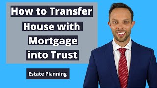 How to Transfer House with Mortgage into Trust  Attorney Explains [upl. by Xirtaeb]