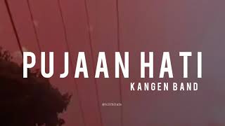 Pujaan Hati  Kangen Band Lyrics [upl. by Lanta401]