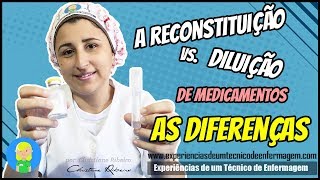 Reconstituição e Diluição As Diferenças [upl. by Flavius]