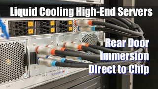 Liquid Cooling HighEnd Servers Direct to Chip Rear Door and Immersion Cooling [upl. by Ensign]