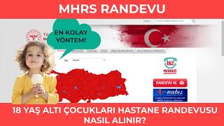 Çocuklara Hastane Randevusu Nasıl Alınır MHRS Randevu Alma [upl. by Rudich148]