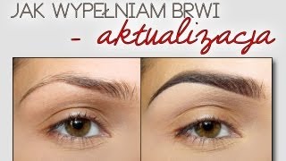 Podkreślaniemalowanie Brwi  Aktualizacja  Updated Eyebrow Routine [upl. by Pippy]