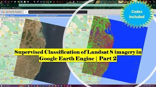 Supervised Classification of Landsat 8 imagery in Google Earth Engine  Part 2 [upl. by Tormoria780]