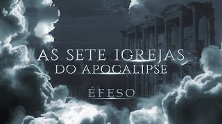 AS 7 IGREJAS DO APOCALIPSE  Igreja de Éfeso  Estudo Bíblico  Lamartine Posella [upl. by Gaw945]