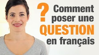 Comment poser une question en français  How to ask questions in French [upl. by Bordy360]