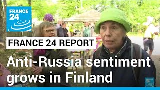 We cant trust them AntiRussia sentiment grows in Finland • FRANCE 24 English [upl. by Lsiel]