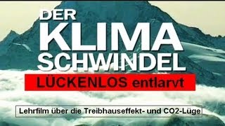 LÜCKENLOS entlarvt  Klimawandel  Klimaschwindel  Lehrfilm über die Treibhauseffekt und CO2Lüge [upl. by Pallas]