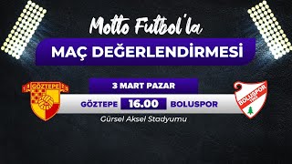 Göztepe  Boluspor Maç Değerlendirmesi [upl. by Naret]