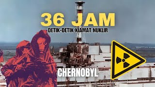 DETIKDETIK KIAMAT NUKLIR CHERNOBYL [upl. by Zucker254]