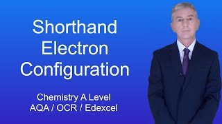 A Level Chemistry Revision quotShorthand Electron Configurationquot [upl. by Enniotna]