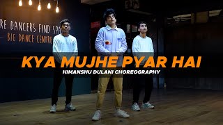 Kya Mujhe Pyaar Hai  Woh Lamhe  Himanshu Dulani Dance Choreography [upl. by Abby601]