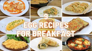 9 Egg Recipes for Breakfast [upl. by Gwennie313]