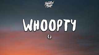 CJ  Whoopty Lyrics [upl. by Nrehtac246]