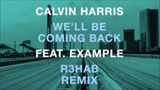 Calvin Harris feat Example  Well Be Coming Back R3hab EDC NYC Remix [upl. by Flinn]