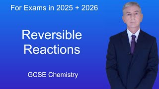 GCSE Chemistry Revision quotReversible Reactionsquot [upl. by Stoughton]