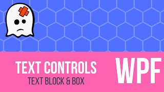 C WPF Tutorial  Text Block amp Text Box [upl. by Lawry]